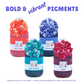 BOLD & VIBRANT  Colour Pigments