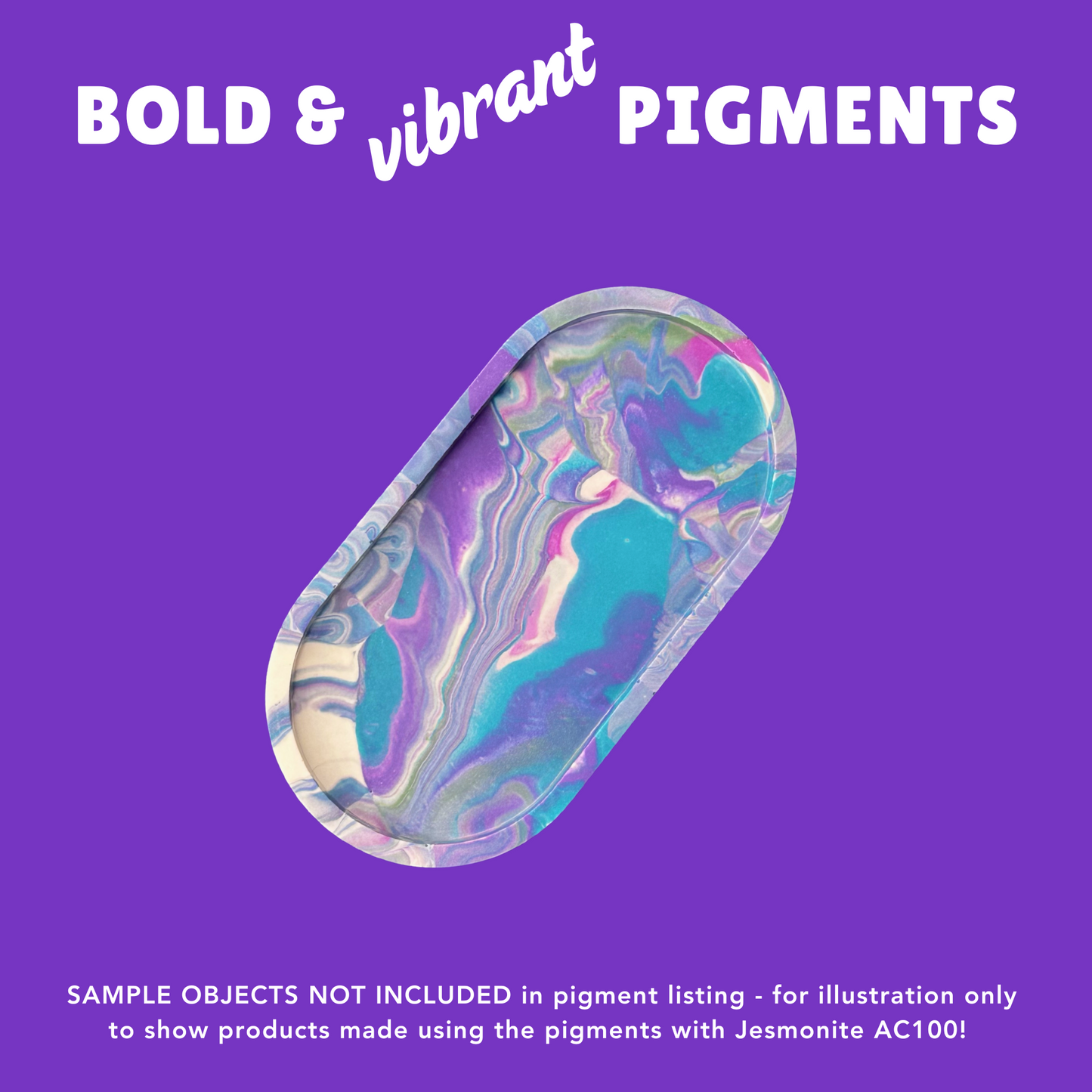 BOLD & VIBRANT  Colour Pigments